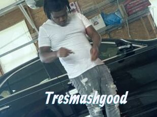 Tresmashgood