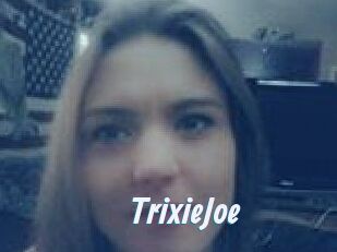 TrixieJoe