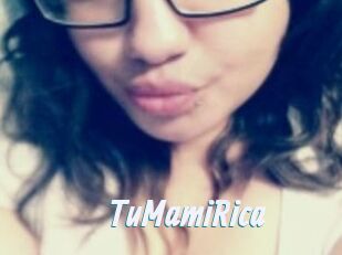 TuMamiRica