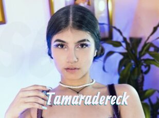 Tamaradereck