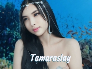 Tamaraslay