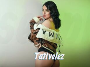 Tativelez
