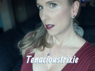 Tenacioustrixie