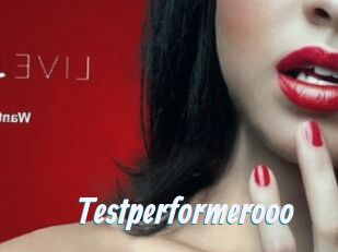 Testperformerooo