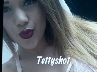Tettyshot