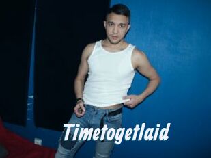 Timetogetlaid