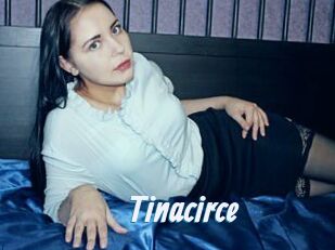 Tinacirce