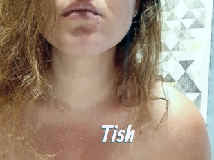Tish