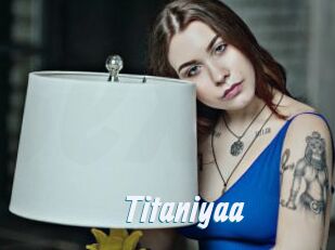 Titaniyaa