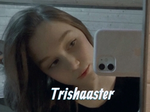 Trishaaster