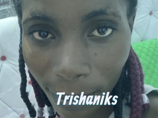 Trishaniks