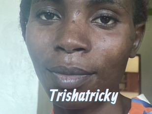 Trishatricky