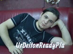 UrDeitonReadyPla