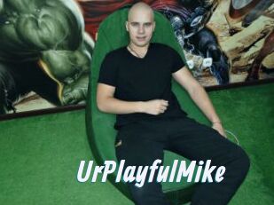 UrPlayfulMike