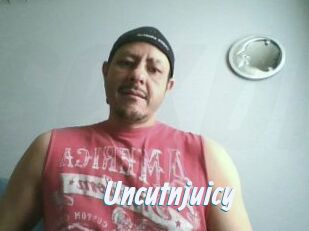 Uncutnjuicy