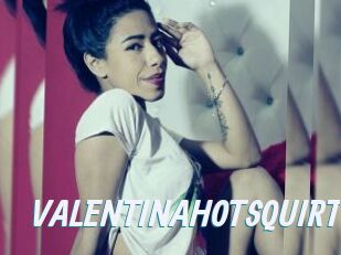 VALENTINAHOTSQUIRT