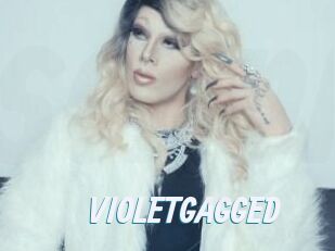 VIOLETGAGGED