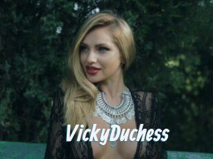 VickyDuchess