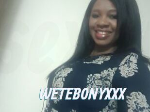 WETEBONYXXX