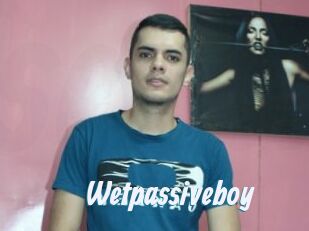 Wetpassiveboy