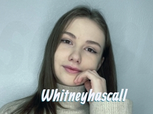 Whitneyhascall