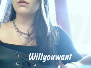 Willyouwant