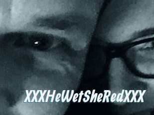 XXX_HeWet_SheRed_XXX