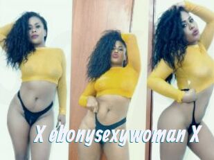 X_ebonysexywoman_X