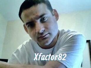 Xfactor82
