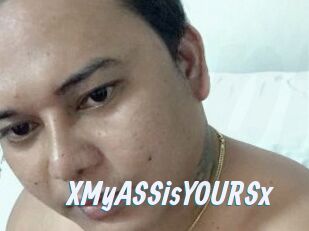 XMyASSisYOURSx