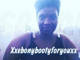 Xxebonybootyforyouxx