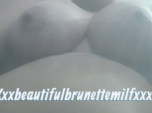 Xxxbeautifulbrunettemilfxxx