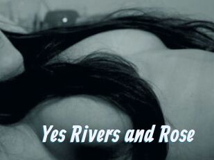 Yes_Rivers_and_Rose