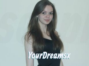 YourDreamsx