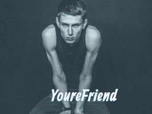 YoureFriend