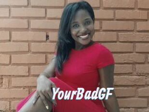 YourBadGF