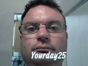 Yourday25