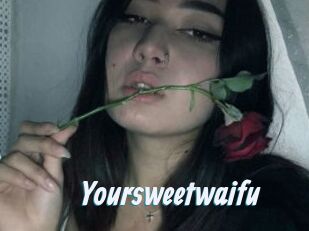 Yoursweetwaifu